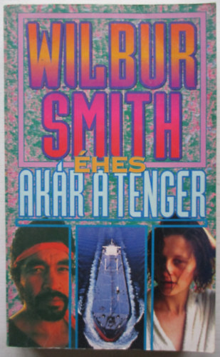 Wilbur Smith - �hes, ak�r a tenger