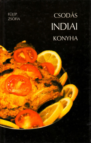Flep Zsfia - Csods indiai konyha