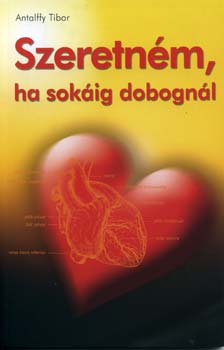 Antalffy Tibor - Szeretnm, ha sokig dobognl