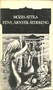 M�zes Attila - F�ny, �rny�k �tdereng
