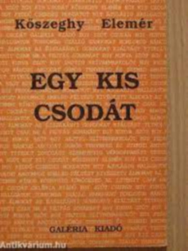 Kszeghy Elemr - Egy kis csodt