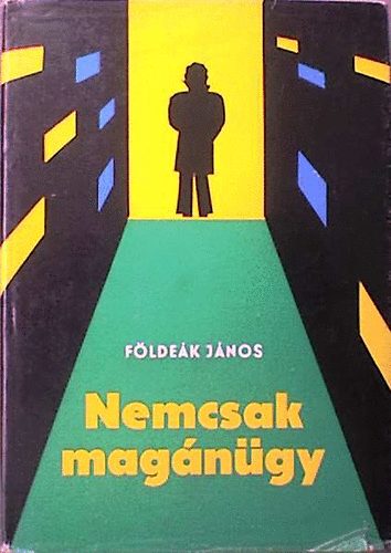 F�lde�k J�nos - Nemcsak mag�n�gy