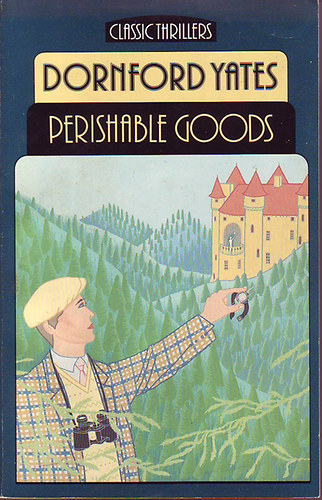 Dornford Yates - Perishable goods