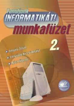 Feny�s Zolt�n - Tanuljunk informatik�t!  2. - munkaf�zet  10. Oszt�ly