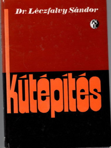 dr. Léczfalvy Sándor - Kútépítés