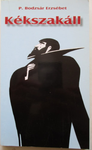 P. Bodzs�r Erzs�bet - K�kszak�ll
