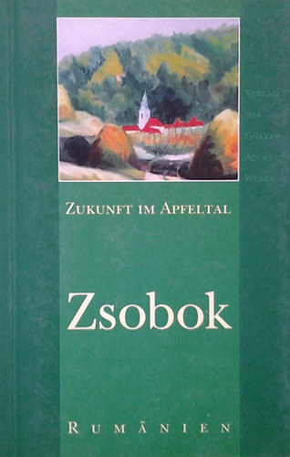 Zukunft im Apfeltal - Zsobok