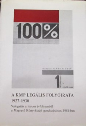 Tam�s Alad�r - A 100% (A KMP leg�lis foly�irata 1927-1930)