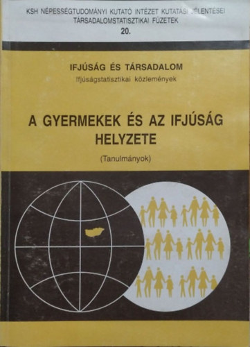 Falussy B�la  (szerk.) - A gyermekek �s az ifj�s�g helyzete - Tanulm�nyok