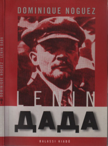 Dominique Noguez - Lenin dada (essz�)