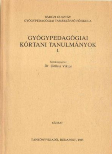 Dr. Gllesz Viktor - Gygypedaggiai krtani tanulmnyok I-II.