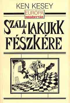 Ken Kesey - Szll a kakukk fszkre