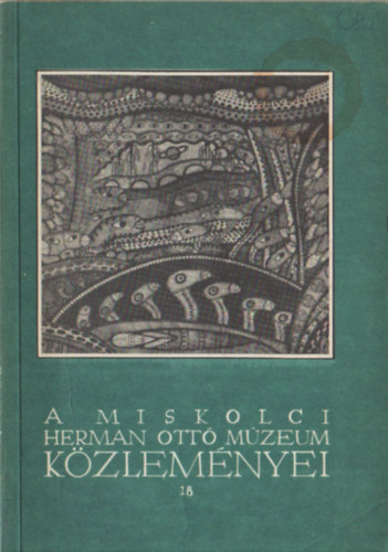 Ujvári Zoltán Szabadfalvi József - A miskolci Herman Ottó Múzeum Közleményei 18.1980