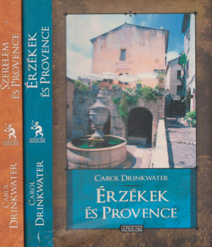 Carol Drinkwater - Szerelem s Provence + rzkek s Provence