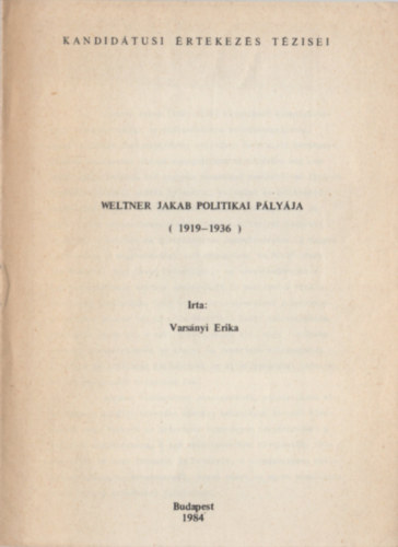 Varsnyi Erika - Weltner Jakab politikai plyja (1919-1936)