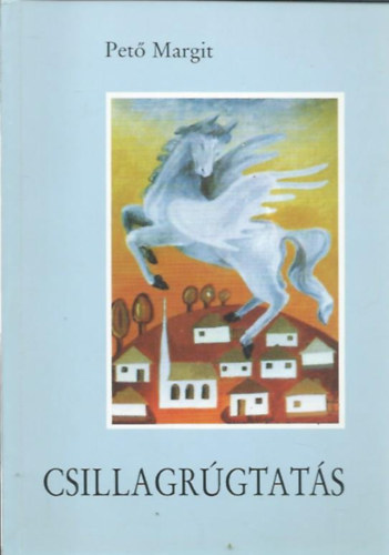 Pet� Margit - Csillagr�gtat�s