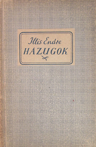 Ills Endre - Hazugok