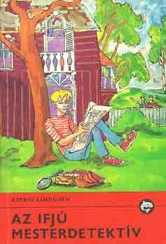 Astrid Lindgren - Az ifj� mesterdetekt�v