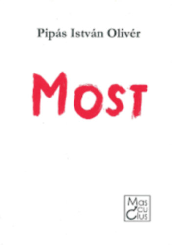 Pipás István Olivér - Most III.