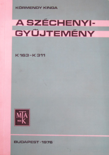 K�rmendy Kinga - A Sz�chenyi-gy�jtem�ny