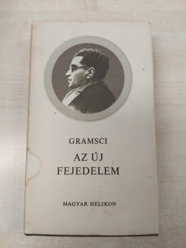 Antonio Gramsci - Az �j fejedelem (Jegyzetek Machiavellihez)