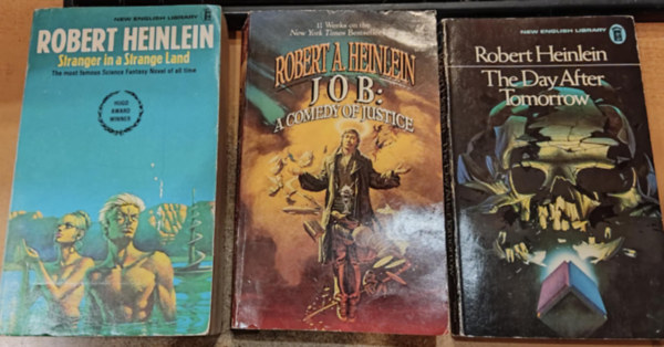 Robert A. Heinlein - 3 db Robert A. Heinlein: J O B: A Comedy of Justice + Stranger in a Strange Land + The Day After Tomorrow