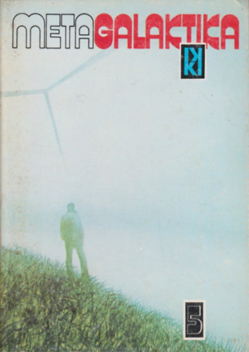 Kuczka P�ter  (szerk.) - Metagalaktika 5. (Stanislaw Lem reg�nyei �s elbesz�l�sei)