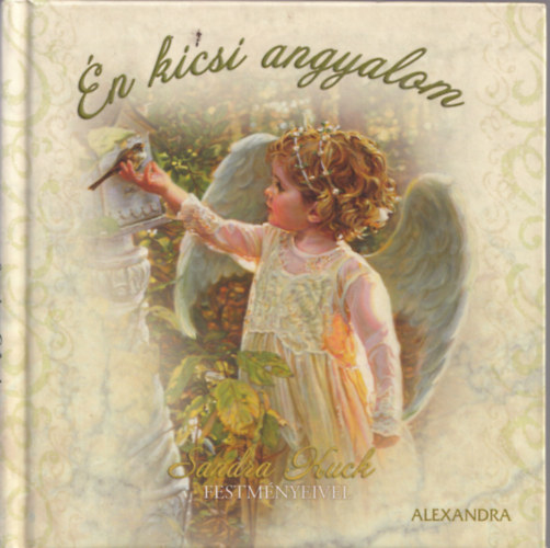 T�th-Guly�s Zs�fia  (szerk.) - �n kicsi angyalom