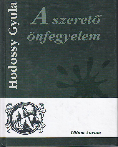 Hodossy Gyula - A szeret nfegyelem