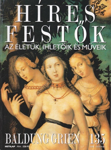 Hres festk (Az letk, ihletik s mveik) 135. szm - Baldung Grien