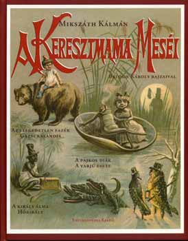 Mikszth Klmn - A keresztmama mesi