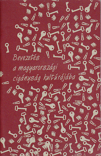 Rzsavlgyi Adl - Bevezets a magyarorszgi cignysg kultrjba - Beszlgetsek (CD-vel)