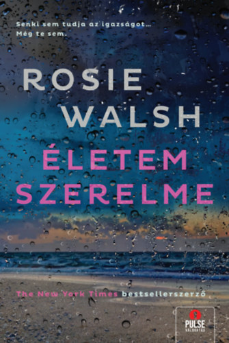 Rosie Walch - �letem szerelme