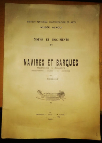 Mus�e Alaoui L. Foucher - Notes et Documents XV: Navires et Barques - Figures sur des Mosaiques (Imprimerie Officielle de la Tunisie)