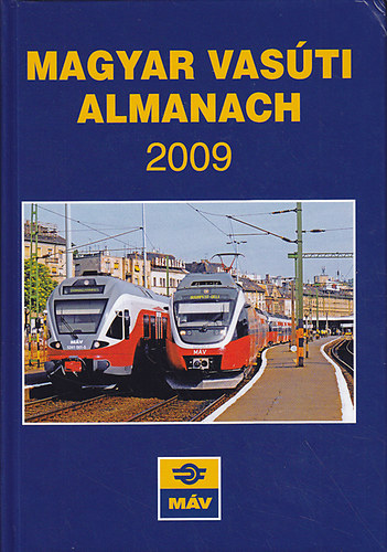 Lovas J�zsef; Mezei Istv�n - Magyar vas�ti almanach 2009