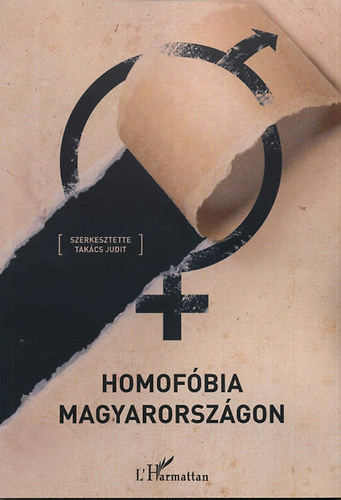 Takcs Judit  (szerk.) - Homofbia Magyarorszgon