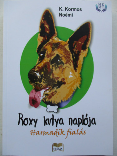 Kormos Noémi - Roxy kutya naplója Harmadik fialás