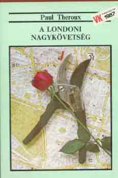 Paul Theroux - A londoni nagykvetsg