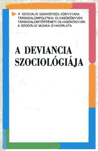 Gnczl K.-Kerezsi K. szerk. - A deviancia szociolgija