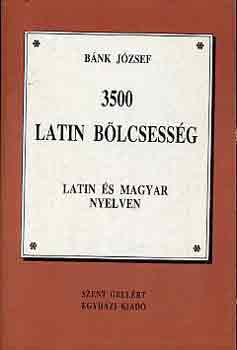 Bánk József - 3500 latin bölcsesség