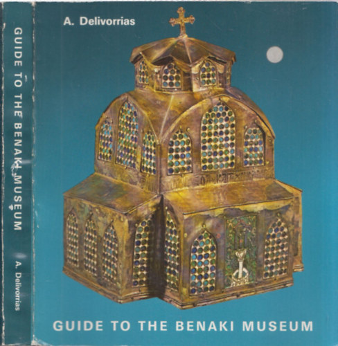 A. Delivorrias - Guide to the Benaki Museum