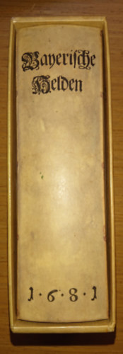 Bayerische Helden (1681 - reprint)