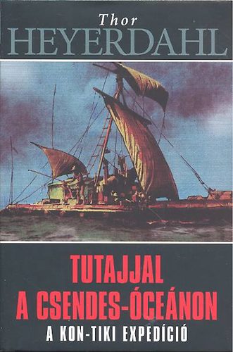 Thor Heyerdahl - Tutajjal a Csendes-cenon