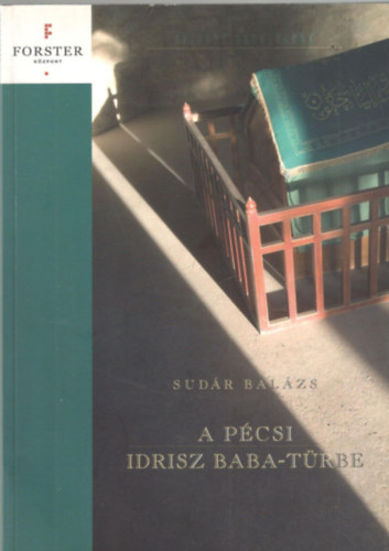 Sudr Balzs - A pcsi Idrisz baba-trbe