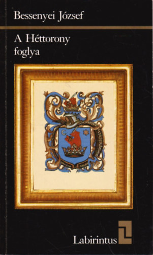 Bessenyei Jzsef - A httorony foglya
