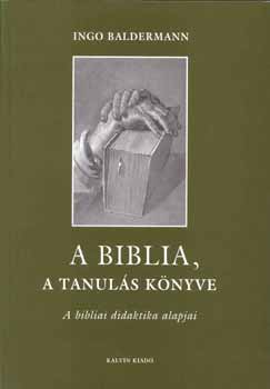 Ingo Baldermann - A Biblia, a tanuls knyve