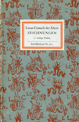 Lucas Cranach der �ltere Zeichnungen. 31 farbige Tafeln.