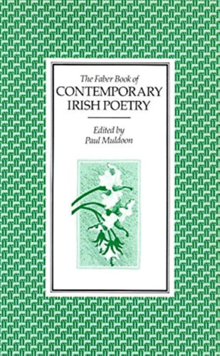 The Faber Book of Contemporary Irish Poetry