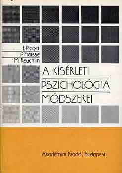 Piaget-Fraisse-Reuchlin - A ksrleti pszicholgia mdszerei