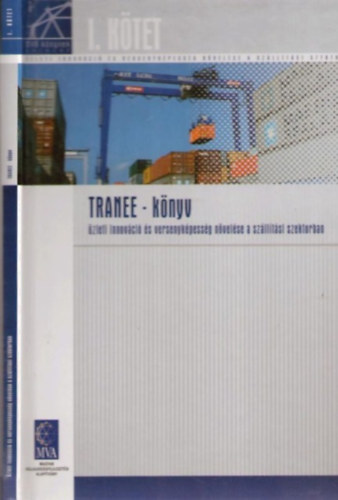 Tranee - k�nyv - �zleti innov�ci� �s versenyk�pess�g n�vel�se a sz�ll�t�si szektorban - MVA K�nyvek Sorozat I. K�nyv